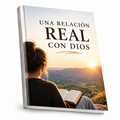 UNA RELACIÓN REAL CON DIOS